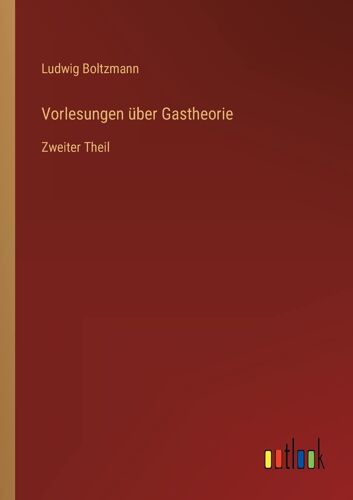 Vorlesungen Über Gastheorie
