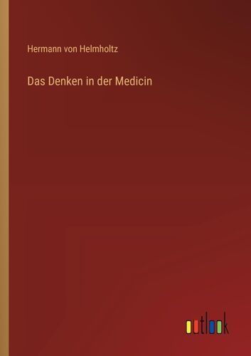 Das Denken In Der Medicin