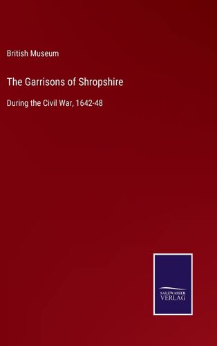 The Garrisons Of Shropshire