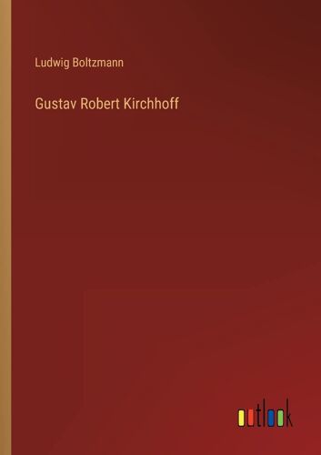 Gustav Robert Kirchhoff