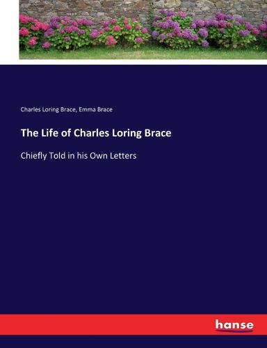 The Life Of Charles Loring Brace