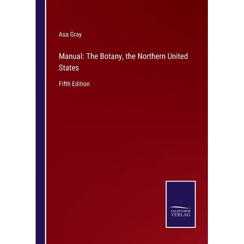 Manual: The Botany, The Northern United States