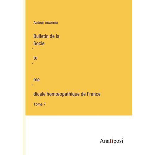 Bulletin De La Société Médicale Hom¿Opathique De France