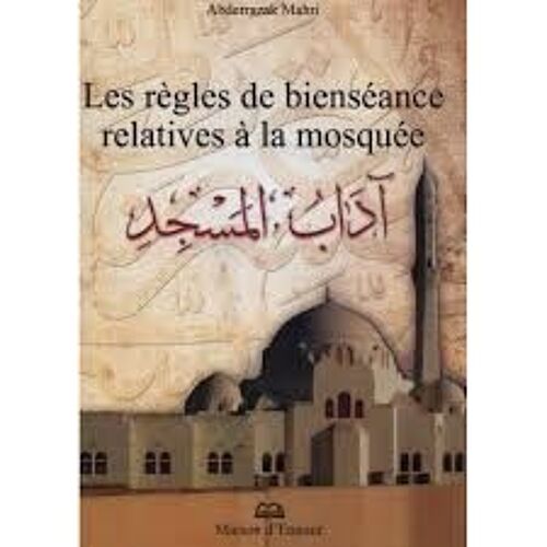 Règles De Bienséance Relatives À La Mosquée
