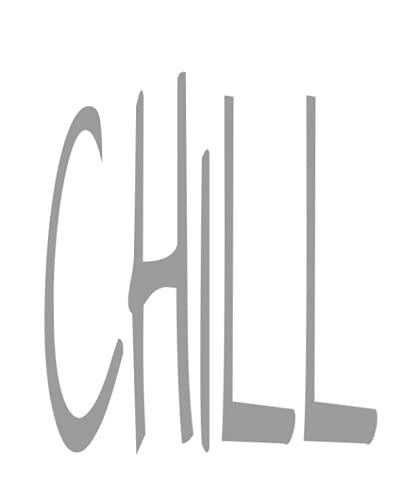 Chill: Lovely 8 X 10 Coffee Table Notebook Grey Text 400 Pages