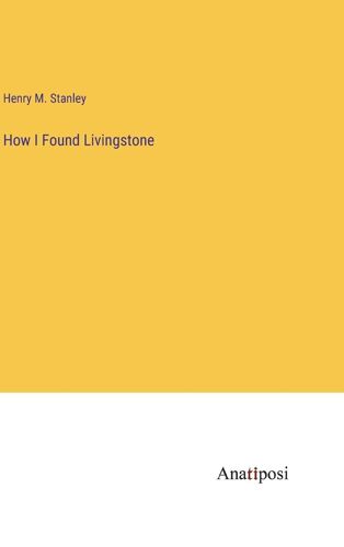 How I Found Livingstone