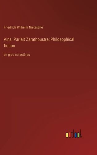 Ainsi Parlait Zarathoustra; Philosophical Fiction