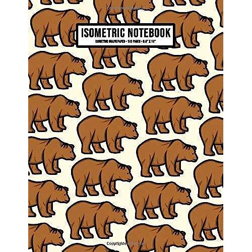 Bear Isometric Graph Paper Notebook: Bear Isometric Graph Paper Notebook Journal | 110 Pages | Large 8.5 X 11