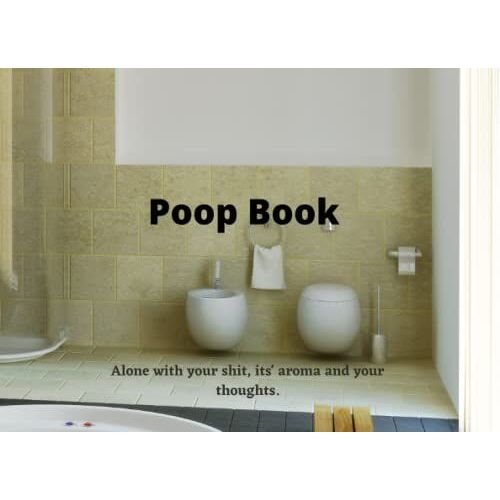 Poop Book Bathroom Guest Book: Funny And Thoughtful Housewarming Gift.