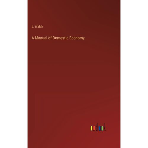 A Manual Of Domestic Economy