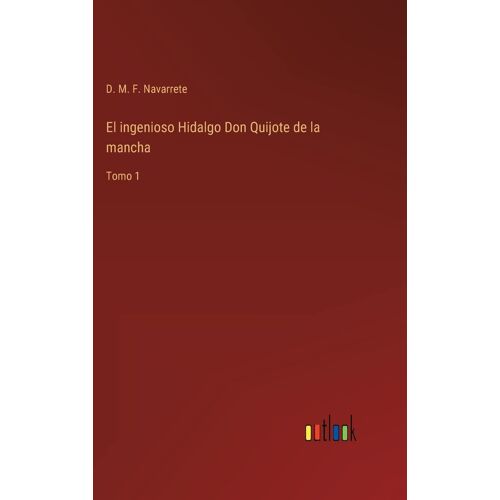 El Ingenioso Hidalgo Don Quijote De La Mancha