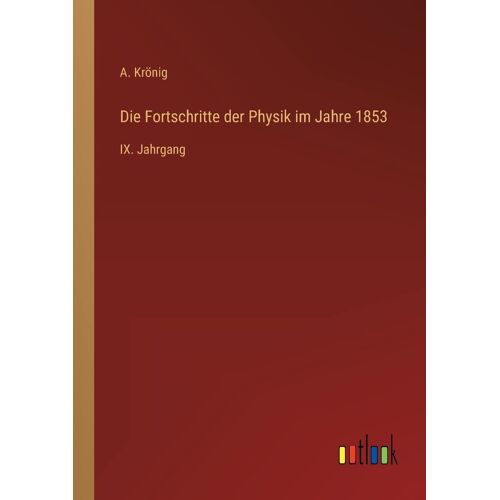 Die Fortschritte Der Physik Im Jahre 1853