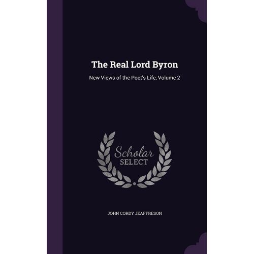 The Real Lord Byron