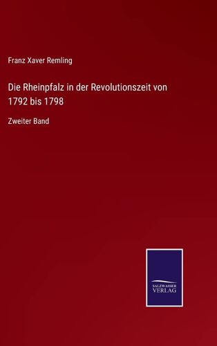 Die Rheinpfalz In Der Revolutionszeit Von 1792 Bis 1798