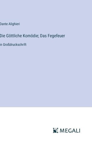 Die Göttliche Komödie; Das Fegefeuer