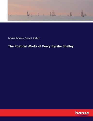 The Poetical Works Of Percy Bysshe Shelley
