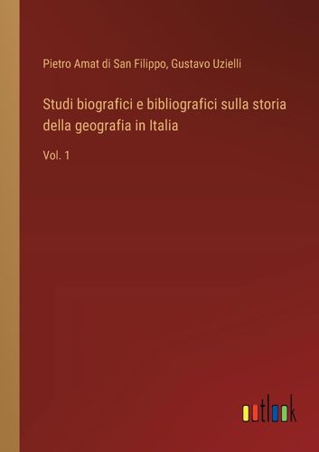 Studi Biografici E Bibliografici Sulla Storia Della Geografia In Italia