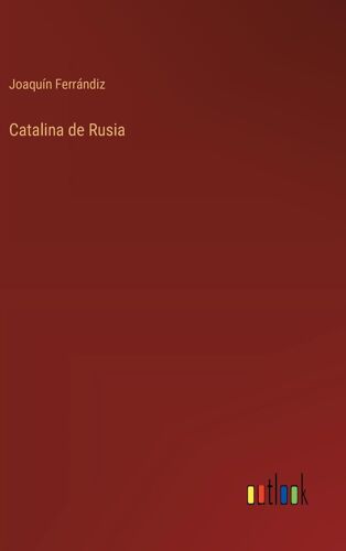 Catalina De Rusia