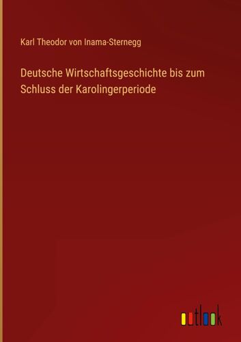 Deutsche Wirtschaftsgeschichte Bis Zum Schluss Der Karolingerperiode