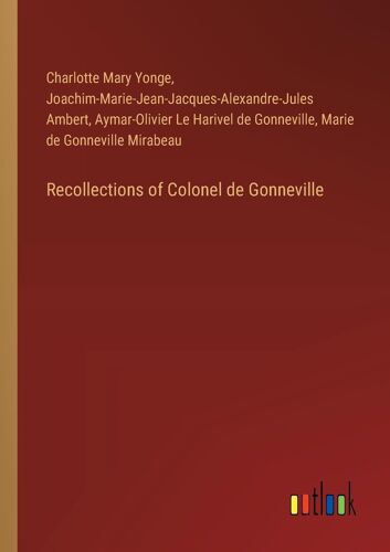 Recollections Of Colonel De Gonneville