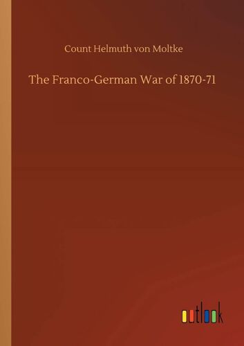 The Franco-German War Of 1870-71