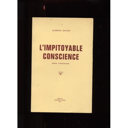L'impitoyable Conscience : Roman D'anticipation
