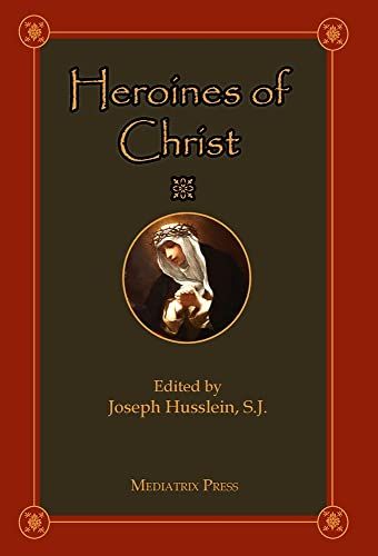 Heroines Of Christ