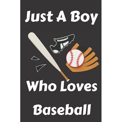 Just A Boy Who Loves Baseball | 6x9 120 Pages College Rulled Notebook For Baseball Lovers: Best Gift To Your Lovely Ones.