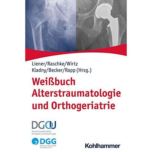 Weißbuch Alterstraumatologie Und Orthogeriatrie