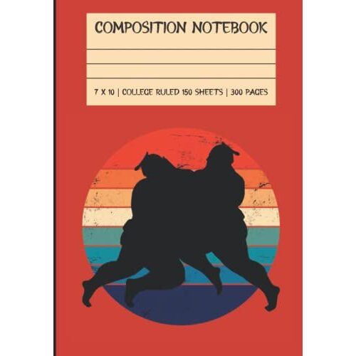 Composition Notebook: Sumo Wrestling Themed Notebook Journal | 150 Sheets, 300 Pages | 7 X 10 Dimensions | For Writing And School | Gift Idea | Paperback With Glossy Cover