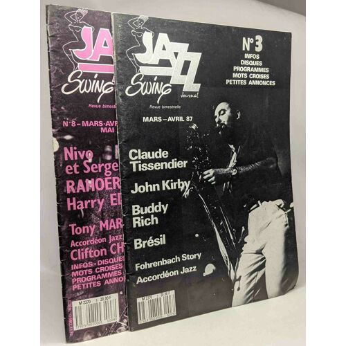 Jazz Swing N°3/ Claude Tissendier John Kirby Buddy Rich (Mars/Avril 87)+ N°8 Nivo Et Serge Rahoerson Harry Edison Tony Marlow (Mars/Avril 88)