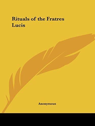 Rituals Of The Fratres Lucis