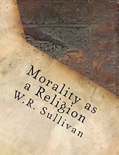 Morality As A Religion (The Ecumenical Theological Seminary 2016 Library)