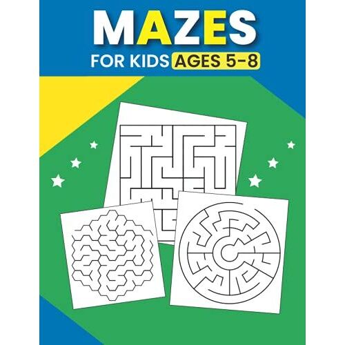 Mazes For Kids Ages 5-8: Fun And Challenging Activity Maze Puzzles Workbooks For Boys And Girls.