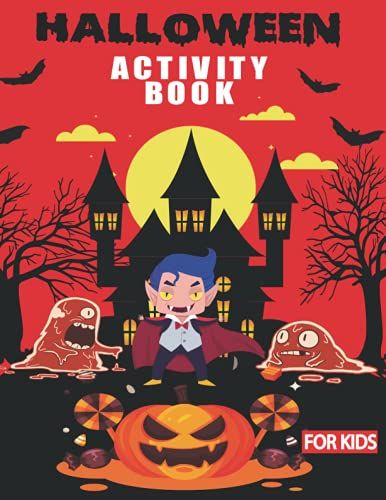 Halloween Activity Book For Toddlers: The Ultimate Collection Of Halloween Activity Pages, Dot Marker, Coloring Pages, Word Search, Mazes.Perfect Halloween Book For Kids.