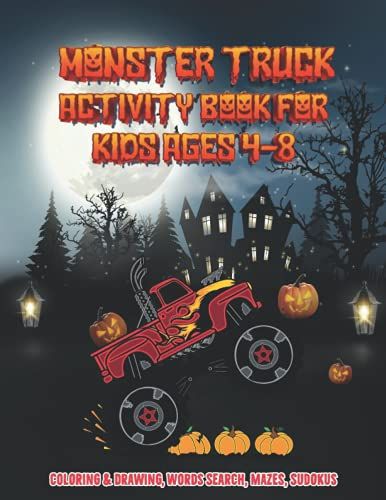 Monster Truck Activity Book For Kids Ages 4-8 | Coloring & Drawing, Words Search, Mazes, Sudokus: A Beautiful Awesome Activity Book Representing The ... Boys And Girls In Kindergarten Or Preschool