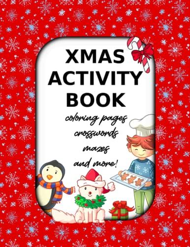 Xmas Activity Book 2021: Christmas Activities For Kids: Coloring Pages, Word Search, Mazes, And More!