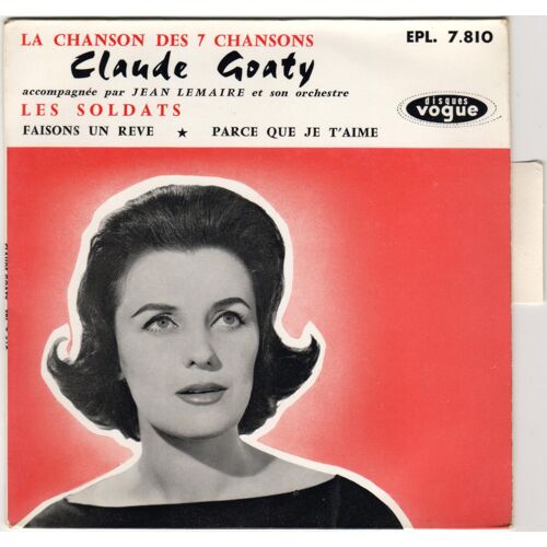 La Chanson Des 7 Chansons / Faisons Un Rêve / Les Soldats / Parce Que Je T'aime