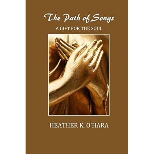 The Path Of Songs: A Gift For The Soul