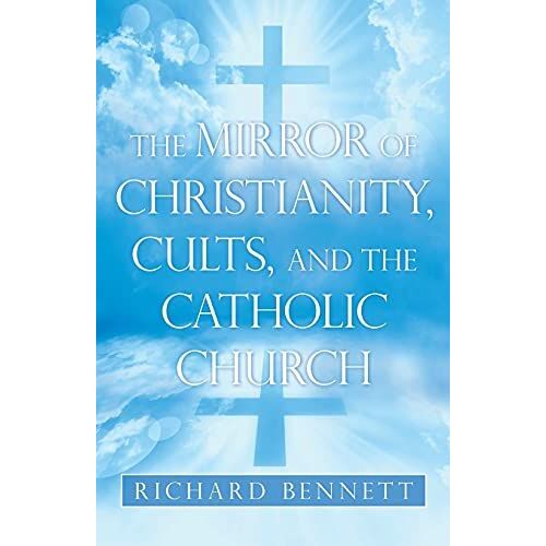The Mirror Of Christianity, Cults, And The Catholic Church