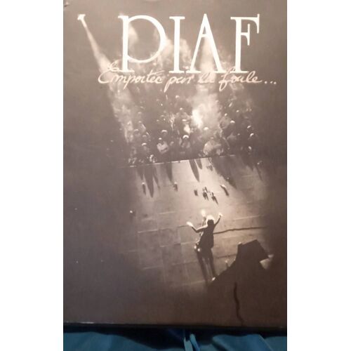 Piaf. Emportée Par La Foule