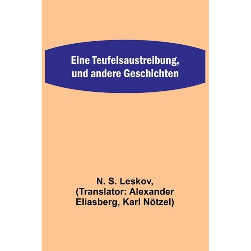 Eine Teufelsaustreibung, Und Andere Geschichten