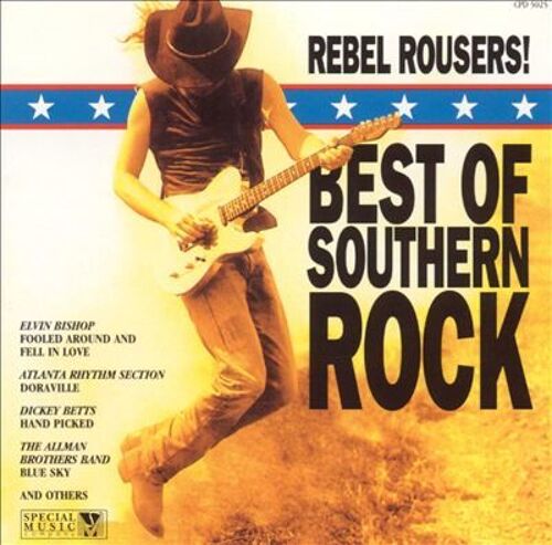 Rebel Rousers: Best Of Southern Rock Classics
