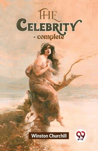 The Celebrity -Complete [Paperback] Winston Churchill