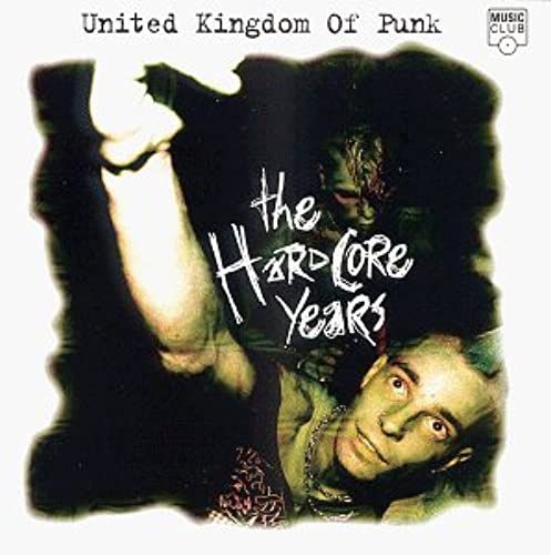 United Kingdom Of Punk: Hardcore Years