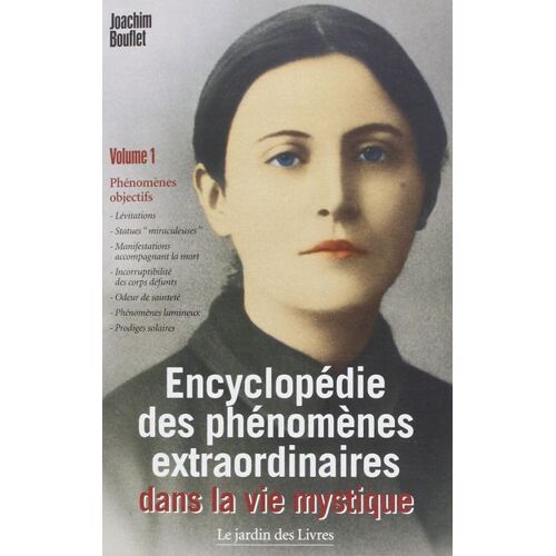 Encyclopédie Des Phénomènes Extraordinaires Dans La Vie Mystique - Volume 1