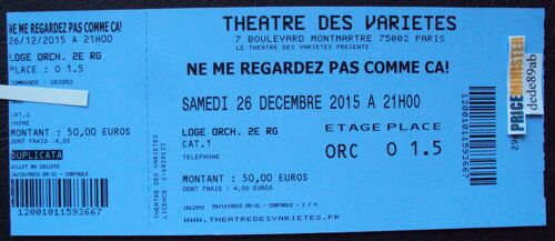Billet Du Spectacle  : "Ne Me Regardez Pas Comme Ça" Sylvie Vartan - Isabelle Mergault - Pierre Denis - Au Théâtre Des Variétés . . Paris . (26/12/2015).