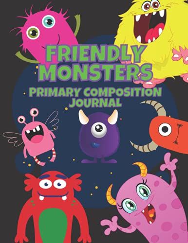 Friendly Monsters Primary Composition Journal: 8.5x11 100 Page Dotted Midline With Large Picture Space For Kids Grades K-2 School Exercise Book