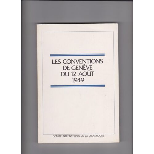 Les Conventions De Genève Du 12 Août 1949