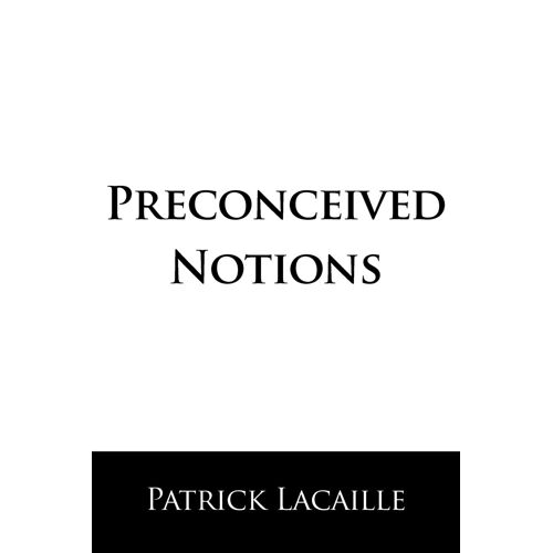Preconceived Notions